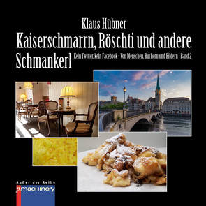 KAISERSCHMARRN, RÖSCHTI UND ANDERE SCHMANKERL von Hübner,  Klaus