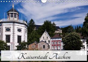 Kaiserstadt Aachen (Wandkalender 2019 DIN A4 quer) von boeTtchEr,  U