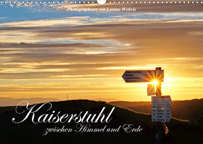 Kaiserstuhl zwischen Himmel und Erde (Wandkalender 2020 DIN A3 quer) von Wehrle,  Lorenz