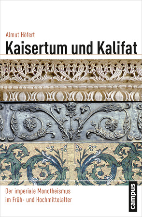 Kaisertum und Kalifat von Höfert,  Almut