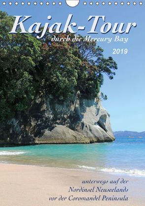 Kajak-Tour durch die Mercury Bay (Wandkalender 2019 DIN A4 hoch) von Thiem-Eberitsch,  Jana