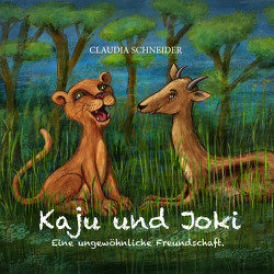 Kaju und Joki von Schneider,  Claudia
