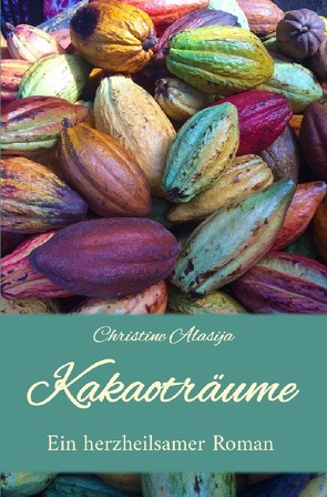 Kakaoträume von Alasija,  Christine