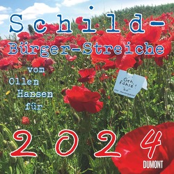 Kal. 2024 Schild-Bürger-Streiche von Schulz,  Peter-Torsten