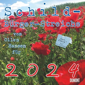 Kal. 2024 Schild-Bürger-Streiche von Schulz,  Peter-Torsten