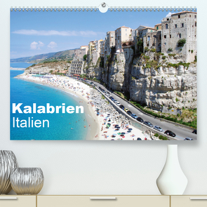 Kalabrien – Italien (Premium, hochwertiger DIN A2 Wandkalender 2021, Kunstdruck in Hochglanz) von Schneider,  Peter