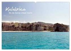 Kalabrien: Wo die Sonne Urlaub macht (Wandkalender 2024 DIN A2 quer), CALVENDO Monatskalender von Zabel (FeliDae),  Benita