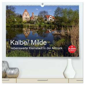 Kalbe/ Milde – liebenswerte Kleinstadt in der Altmark (hochwertiger Premium Wandkalender 2024 DIN A2 quer), Kunstdruck in Hochglanz von Felix,  Holger