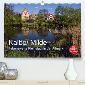Kalbe/ Milde – liebenswerte Kleinstadt in der Altmark (Premium, hochwertiger DIN A2 Wandkalender 2023, Kunstdruck in Hochglanz) von Felix,  Holger