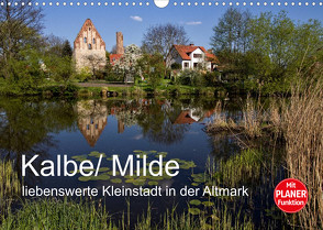 Kalbe/ Milde – liebenswerte Kleinstadt in der Altmark (Wandkalender 2023 DIN A3 quer) von Felix,  Holger