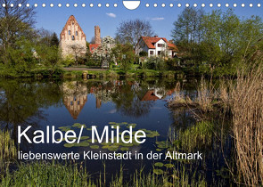 Kalbe/ Milde – liebenswerte Kleinstadt in der Altmark (Wandkalender 2023 DIN A4 quer) von Felix,  Holger
