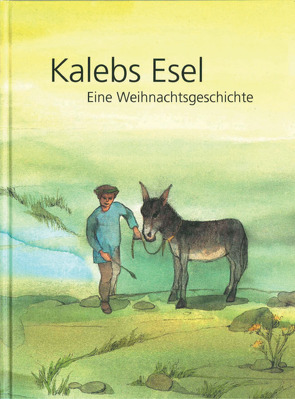 Kalebs Esel von Bolliger,  Max