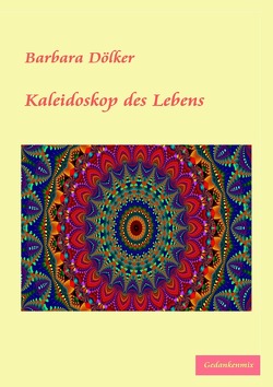 Kaleidoskop des Lebens von Doelker,  Barbara