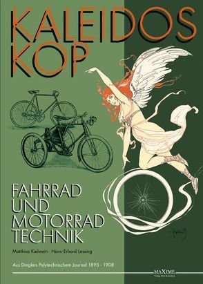 Kaleidoskop früher Fahrrad- und Motorradtechnik – Band 1 von Kielwein,  Matthias, Lessing,  Hans-Erhard