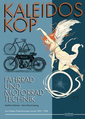 Kaleidoskop früher Fahrrad- und Motorradtechnik – Band 2 von Kielwein,  Matthias, Lessing,  Hans-Erhard