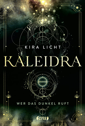 Kaleidra – Wer das Dunkel ruft (Band 1) von Licht,  Kira