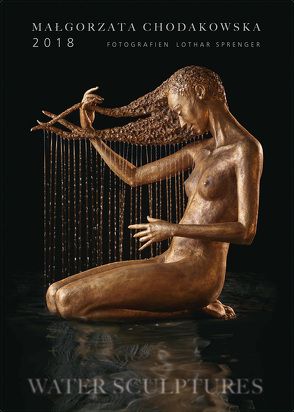 Kalender 2018 „Water Sculptures“ von Malgorzata,  Chodakowska