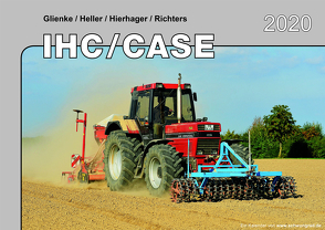 Kalender 2020 IHC/Case Traktoren im Einsatz von Glienke,  Heller,  Hierhager,  Richters