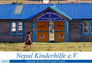 Kalender 2023 der Nepal Kinderhilfe e.V. (Wandkalender 2023 DIN A4 quer) von Range,  Nicolle
