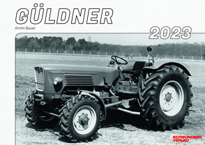Kalender 2023 – Güldner Schlepper Classic von Bauer,  Armin