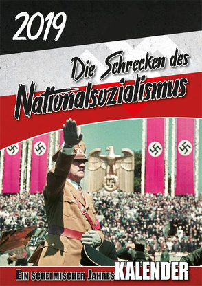 Kalender: Die Schrecken des Nationalsozialismus von Preißinger,  Adrian
