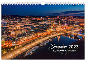 Kalender Dresden Luftaufnahmen 2023 von Schubert,  Peter