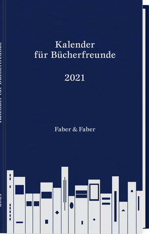 Kalender für Bücherfreunde. Das Jahr 2021 (Limitierte Vorzugsausgabe in Leder) von Berner,  Rotraut Susanne, Pfeiffer,  Carsten