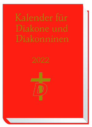 Kalender für Diakone und Diakoninnen 2022 von Nagel-Knecht,  Birgit