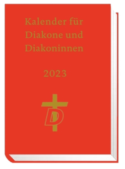 Kalender für Diakone und Diakoninnen 2023 von Nagel-Knecht,  Birgit