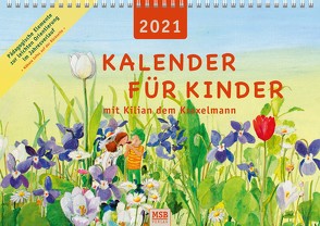 Kalender für Kinder mit Kilian dem Kraxelmann 2021 von Stadlmeier-Baumann,  Maria