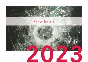 Kalender „Glasschäden 2023“ von Holzmann