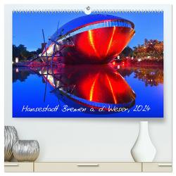 Kalender Hansestadt Bremen a. d. Weser, 2024 (hochwertiger Premium Wandkalender 2024 DIN A2 quer), Kunstdruck in Hochglanz von Siebert,  Jens