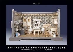 Kalender Historische Puppenstuben 2018 von Beyer,  Constantin