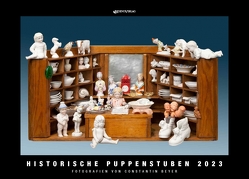 Kalender Historische Puppenstuben 2023 von Beyer,  Constantin