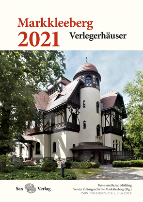 Kalender Markkleeberg 2021. Verlegerhäuser von Mühling,  Bernd