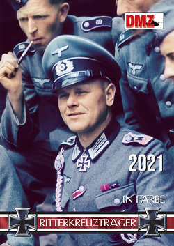 Kalender „Ritterkreuzträger“ 2021 von Deutsche Militärzeitschrift