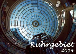 Kalender Ruhrgebiet 2014 von Kriegel,  Michael