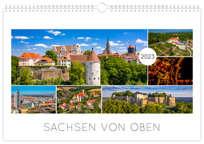 Kalender Sachsen von oben 2023 – Luftaufnahmen von Schubert,  Peter