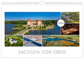 Kalender Sachsen von oben 2024 – Luftaufnahmen von Schubert,  Peter