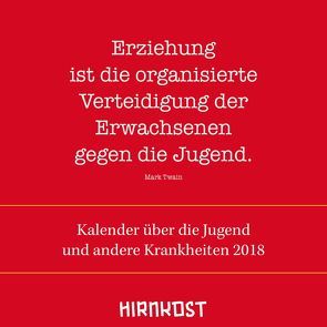 Kalender über die Jugend und andere Krankheiten 2018 von Farin,  Klaus