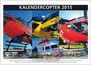 KALENDERCOPTER 2015 von Wolfsfellner,  Werner