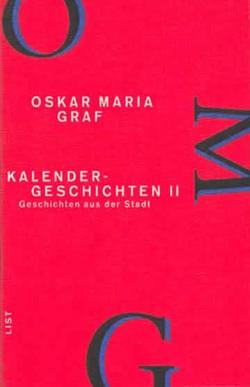 Kalendergeschichten II (Werkausgabe Oskar Maria Graf 11) von Graf,  Oskar Maria