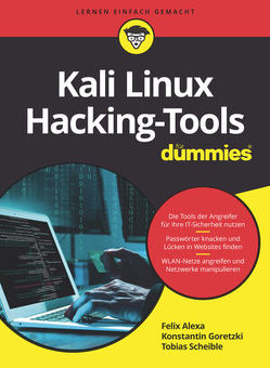 Kali Linux Hacking-Tools für Dummies von Alexa,  Felix, Goretzki,  Konstantin, Scheible,  Tobias