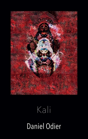 Kali – Mythologie, geheime Praktiken & Rituale von Marschner,  Michael, Odier,  Daniel, Sellier,  Veronika