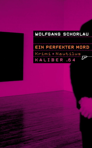 Kaliber .64: Ein perfekter Mord von Schorlau,  Wolfgang