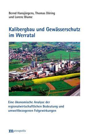 Kalibergbau und Gewässerschutz im Werratal von Blume,  Lorenz, Döring,  Thomas, Hansjürgens,  Bernd