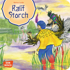 Kalif Storch. Mini-Bilderbuch. von Grünwald,  Karina, Hauff,  Wilhelm