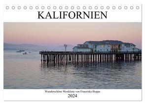 Kalifornien – wunderschöne Westküste (Tischkalender 2024 DIN A5 quer), CALVENDO Monatskalender von Hoppe,  Franziska