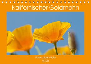 Kalifornischer Goldmohn (Tischkalender 2020 DIN A5 quer) von Bölts,  Meike