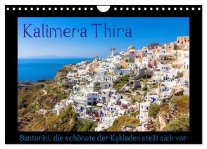 Kalimera Thira – Santorini, die schönste der Kykladen stellt sich vor (Wandkalender 2024 DIN A4 quer), CALVENDO Monatskalender von Pietzonka,  Siegfried